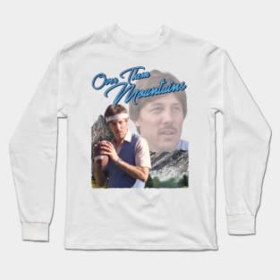 Uncle Rico - Over Them Mountains Long Sleeve T-Shirt